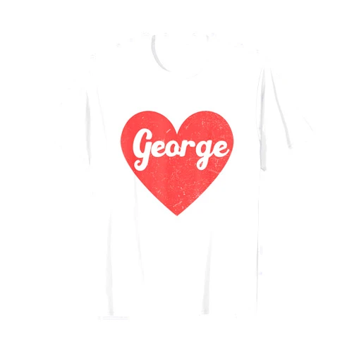 I Heart George Personalized Name Designs I Heart George - First Names And Hearts, I Love George T-Shirt