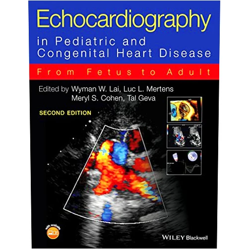 Wyman W. Lai,Luc L. Mertens,Meryl S. Cohen,Tal Geva Echocardiography in Pediatric and Congenital Heart Disease: From Fetus to Adult