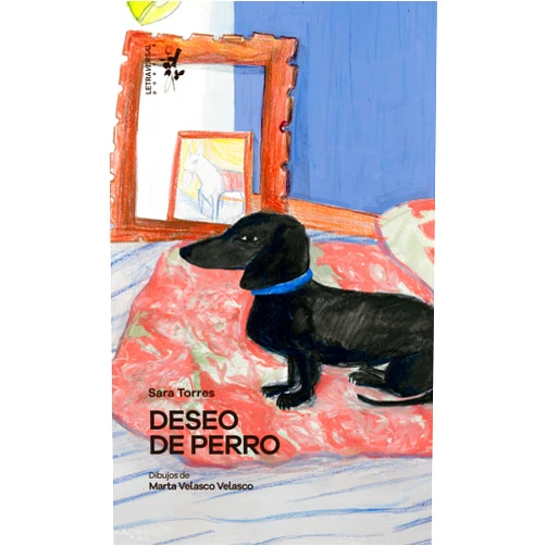 Spanish Edition by Sara Torres (Author), Noa González Sirgado Ángelo Néstore (Editor), Marta Velasco Velasco (Drawings, Cover Art), Pan (Assistant), Martín de Arriba (Designer) & 2 more Deseo de perro