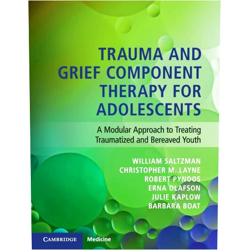 By William Saltzman (Author), Christopher Layne (Author), Robert Pynoos (Author), Erna Olafson (Author), Julie Kaplow (Author), Barbara Boat (Author) & 2 more Trauma and Grief Component Therapy for Adolescents: A Modular Approach to Treating Traumatized and Bereaved Youth