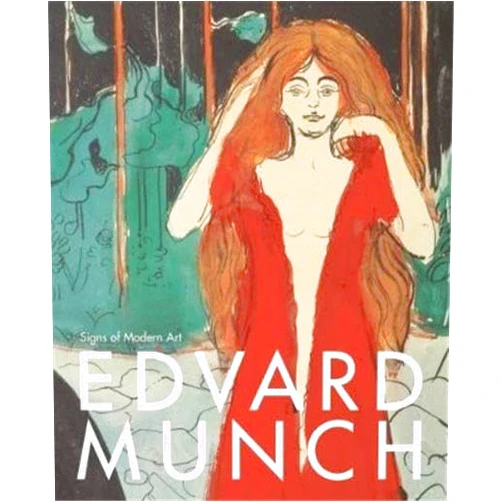 Ulf Küster,Philippe Büttner,Dieter Buchhart,Edvard Munch Edvard Munch: Signs of Modern Art