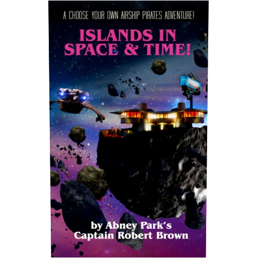 Capt Robert Brown Islands Of Space & Time: Book 4 of the Airship Pirate Chronicals