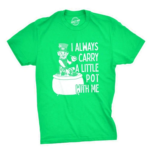 Crazy Dog T-Shirts Mens I Always Carry A Little Pot with Me T Shirt Funny Saint Patricks Day Patty