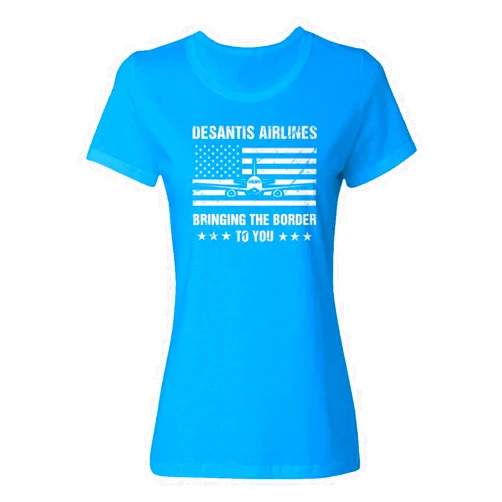 LES TRICOT Desantis Airlines Bringing The Border to You Funny Ladies' Crewneck T-Shirt