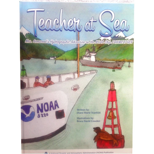 By Diane M. Stanitski (Author), Bruce D. Cowden (Illustrator) Teacher at Sea, Mrs. Armwood's Hydrographic Adventure on the NOAA Ship FAIRWEATHER