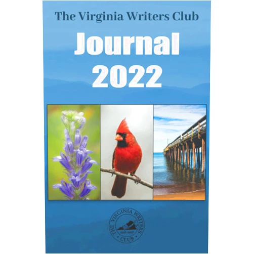 Virginia Writers Club,Warren Groeger,James Reynolds,Sofia Starnes,Paula Weiss The Virginia Writers Club Journal 2022