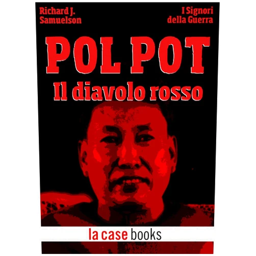 Italian Edition by Richard J. Samuelson (Author) Format: Kindle Edition Pol Pot: Il diavolo rosso (I Signori della Guerra) (Italian Edition)