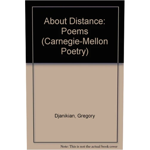 Gregory Djanikian About Distance: Poems (Carnegie-mellon Poetry)