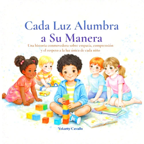 Yokasty Cavallo Cada Luz Alumbra a Su Manera (Spanish Edition)