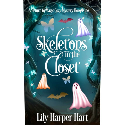 By Lily Harper Hart (Author) Format: Kindle Edition Skeletons In the Closet (A Return to Magic Cozy Mystery Book 9)