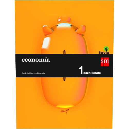 Andrés Cabrera Bautista,Jacinto Rodríguez Montoro,Daniel Jiménez de la Fuente,Guillermo Díez Celaya,José Manuel Pedrosa Pérez,Archivo de Ediciones SM Economía. 1 Bachillerato. Savia (Spanish Edition)