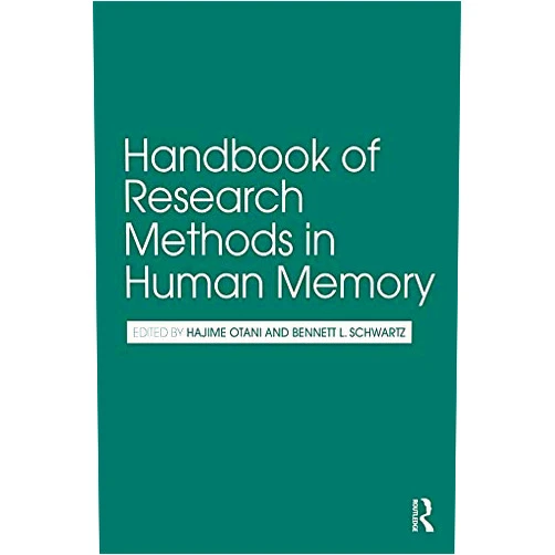By Hajime Otani (Editor), Bennett L. Schwartz (Editor) Format: Kindle Edition Handbook of Research Methods in Human Memory