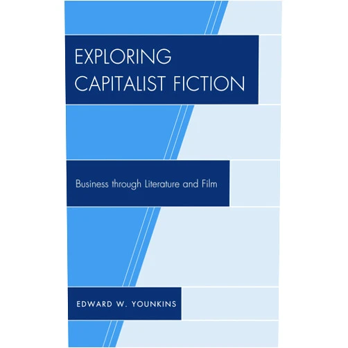By Edward W. Younkins (Author) Format: Kindle Edition Exploring Capitalist Fiction: Business through Literature and Film