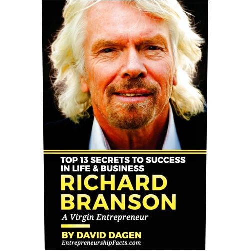 Entrepreneurship Facts,David Dagen Richard Branson - Top 13 Secrets To Success In Life & Business: A Virgin Entrepreneur