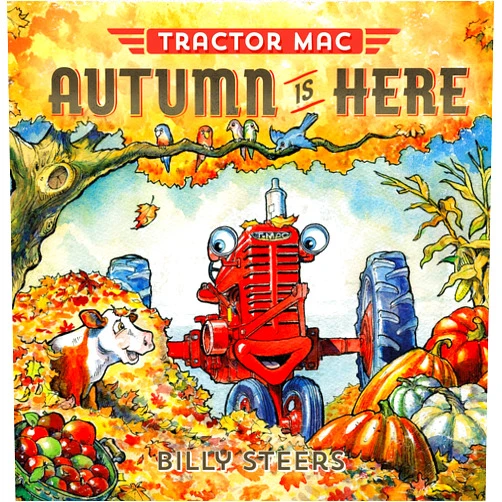 Billy Steers Tractor Mac: Autumn Is Here (Tractor Mac, 1)