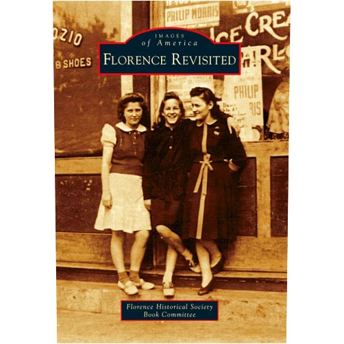 Florence Historical Society Book Committee Florence Revisited (Images of America)