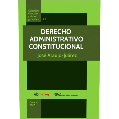 José Araujo-Juárez Derecho Administrativo Constitucional (Spanish Edition)