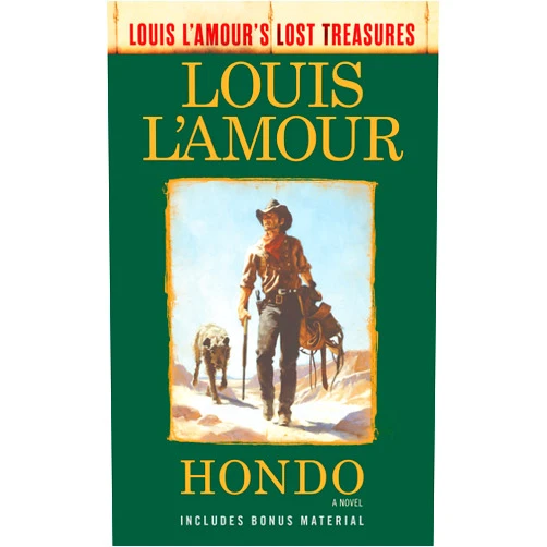 Louis L'Amour Hondo (Louis L'Amour's Lost Treasures): A Novel