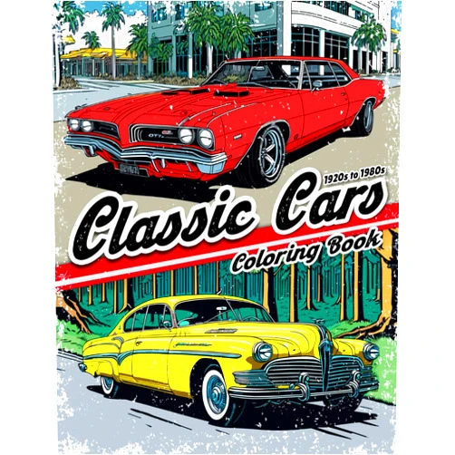 ROBOOKS Publishing Classic Cars Coloring book: A Greatest Collection of The Most Iconic Vintage Cars 1920s to1980s for Stress Relief and Relaxation.Coloring Book for Adults, Kids, Boys, Girls and Car Lovers
