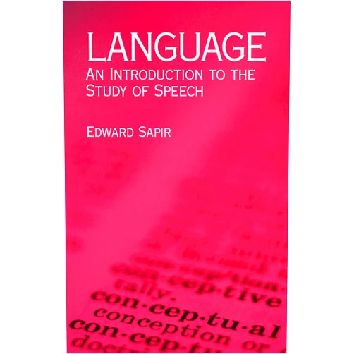 By Edward Sapir (Author) Language: An Introduction to the Study of Speech (Dover Language Guides)
