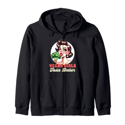Funny Humor Vegan Veganism Vegetable Vegan Life Vegetarian Broccoli Vegan Girls Taste Better Zip Hoodie