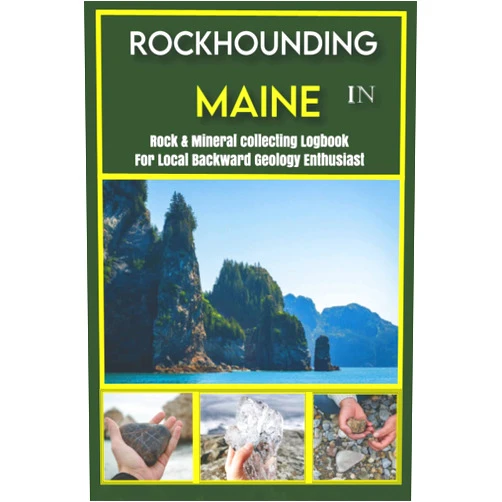 Rinki Rock Press Rockhounding in Maine: Rock Gathering Log Book for Local Backyard Geology Enthusiasts | An Unbelievable Journal for Collecting & Cataloguing Minerals and Rocks