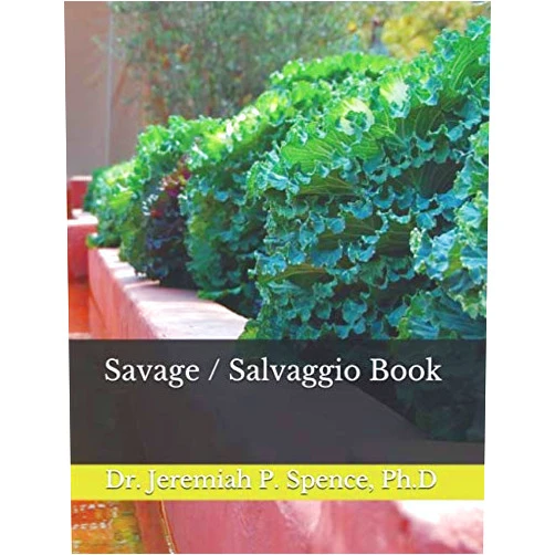 Dr. Jeremiah P. Spence Ph.D. Savage / Salvaggio Book (Poggioreale (Sicily) Family History Series)