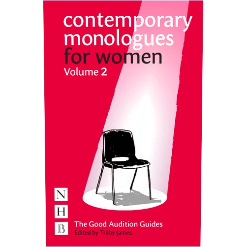 By Trilby James (Author, Editor) Format: Kindle Edition Contemporary Monologues for Women: Volume 2 (The Good Audition Guides)