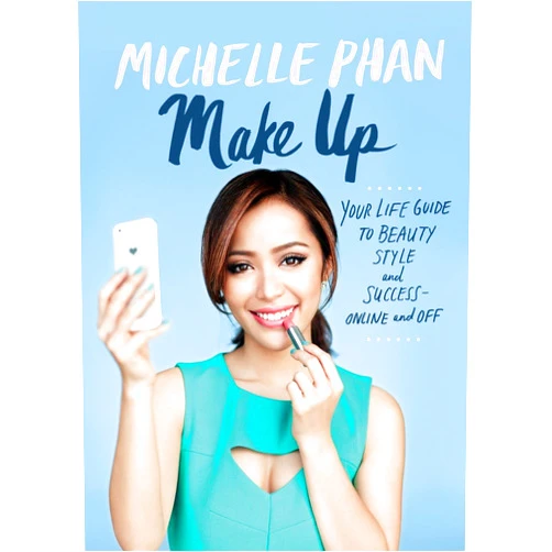 By Michelle Phan (Author) Make Up: Your Life Guide to Beauty, Style, and Success--Online and Off