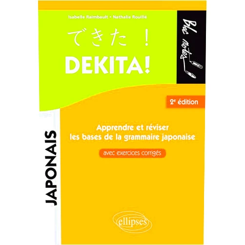 Isabelle Raimbault,Nathalie Rouillé Dekita. Apprendre et réviser les bases de la grammaire japonaise avec exercices corrigés - 2e édition
