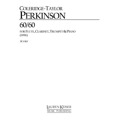 Coleridge-Taylor Perkinson 60/60: for Flute, Clarinet, Trumpet, and Piano Score and Parts