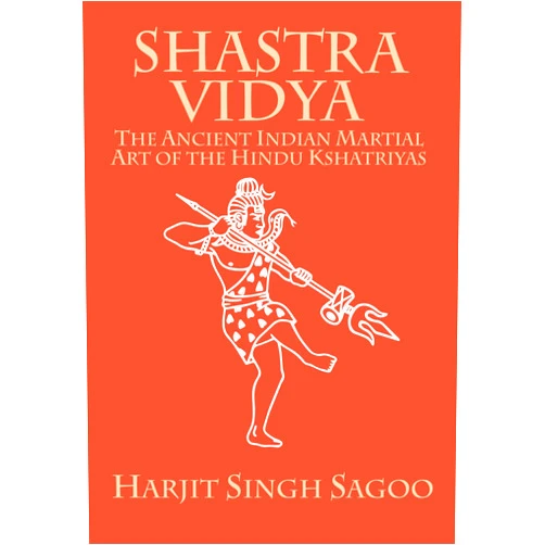 By Harjit Singh Sagoo (Author) Format: Kindle Edition Shastra Vidya: The Ancient Indian Martial Art of the Hindu Kshatriyas