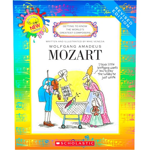 Mike Venezia Wolfgang Amadeus Mozart (Revised Edition) (Getting to Know the World's Greatest Composers)