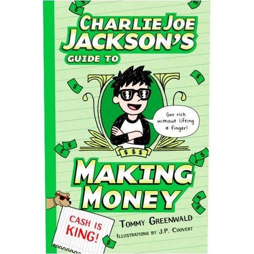 Tommy Greenwald,JP Coovert Charlie Joe Jackson's Guide to Making Money (Charlie Joe Jackson Series, 4)