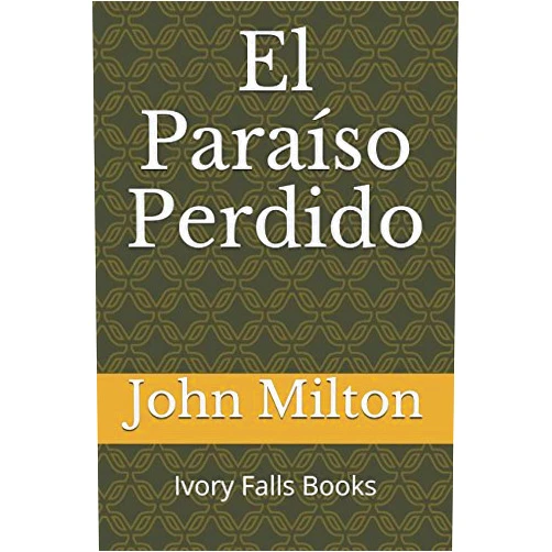 John Milton El Paraíso Perdido (Spanish Edition)