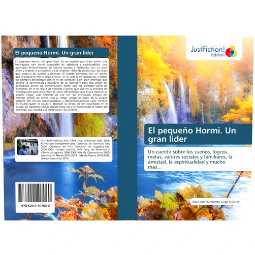 Spanish Edition by Wuiliams Humberto Lugo Inciarte (Author) El pequeño Hormi. Un gran lider: Un cuento sobre los sueños, logros, metas, valores sociales y familiares, la amistad, la espiritualidad y mucho mas... (Spanish Edition)