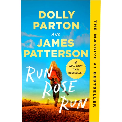 James Patterson,Dolly Parton Run, Rose, Run: A Novel
