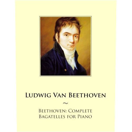 Ludwig Van Beethoven,Samwise Publishing Beethoven: Complete Bagatelles for Piano (Samwise Music for Piano)