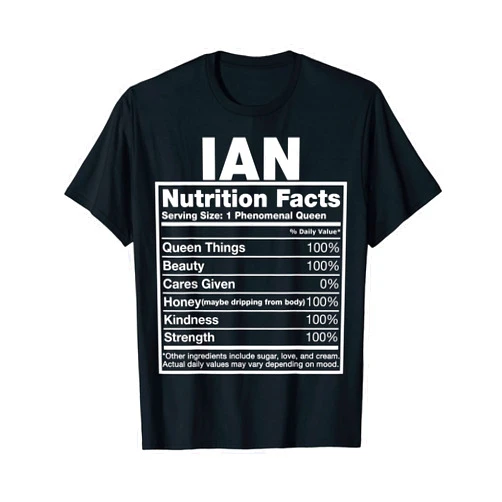 Ian Nutrition Facts Name Shirts & Gifts Ian Nutrition Facts T-Shirt Ian Name Birthday Shirt T-Shirt