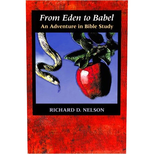 By Richard Nelson (Author) Format: Kindle Edition From Eden to Babel: An Adventure in Bible Study