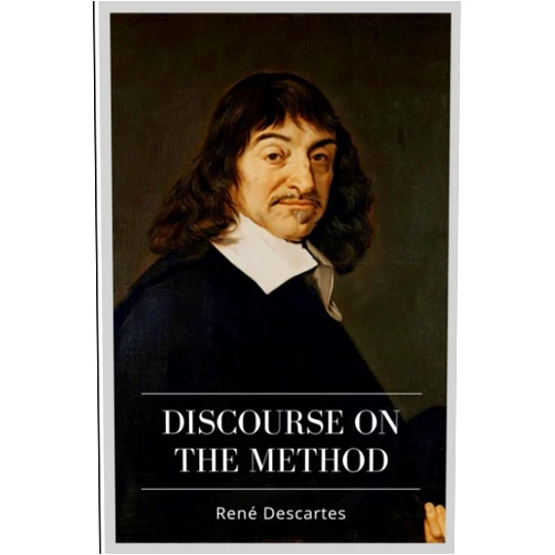 By René Descartes (Author), John Veitch (Translator) Discourse on the Method