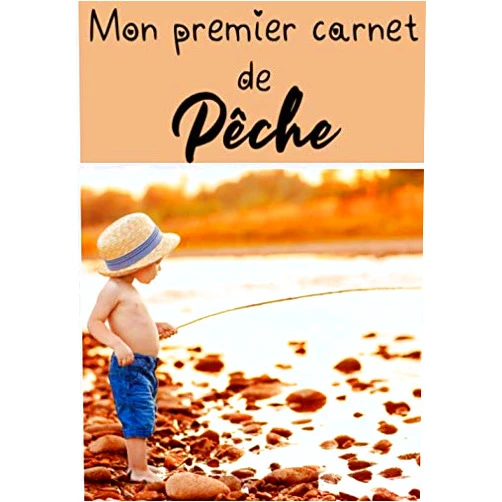 Zen Colors Mon premier carnet de pêche: Pour tous les amoureux de pêche ( adultes et enfants ) (French Edition)