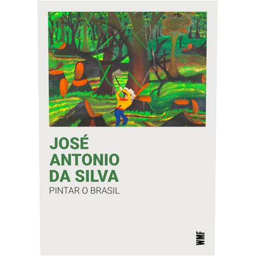 Portuguese Edition by Gabriel Perez-Barreiro (Author) Jos� Antonio Da Silva - Pintar O Brasil (Portuguese Edition)