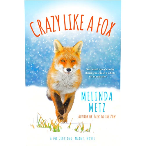By Melinda Metz (Author) Crazy like a Fox (A Fox Crossing, Maine Novel)