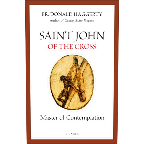 By Fr. Donald Haggerty (Author) Saint John of the Cross: Master of Contemplation