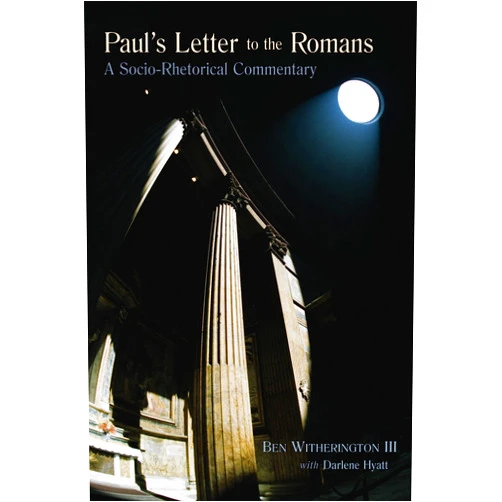 Ben Witherington III,Darlene Hyatt Paul's Letter to the Romans: A Socio-Rhetorical Commentary