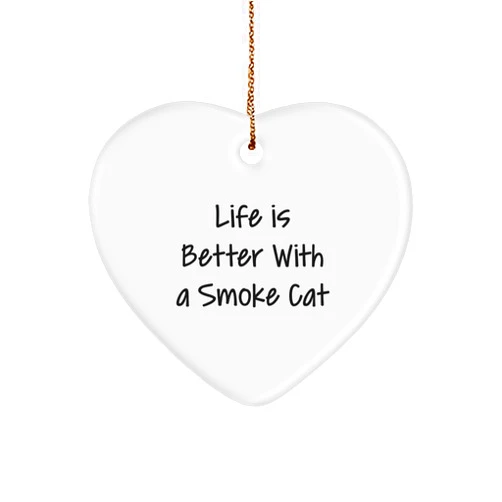 Generic Life is Better with A Smoke Cat Heart Ornament Gift for Smoke Cat Lovers on Christmas
