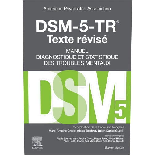 French Edition by American Psychiatric Association (Author), Julien-Daniel Guelfi (Author), Marc-Antoine Crocq (Author), Alexis Etienne Boehrer (Author), Marie-Claire PULL (Translator), Charles-Bernard Pull (Translator) & 3 more DSM-5-TR Manuel diagnostique et statistique des troubles mentaux, texte révisé (French Edition)
