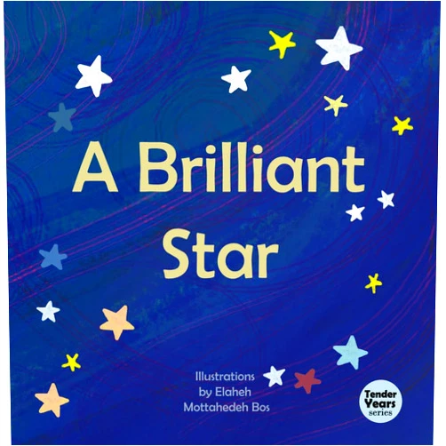 Elaheh Mottahedeh Bos A Brilliant Star (Tender Years Series)