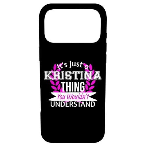 Funny Kristina First Name Stuff For Girls It's Just Kristina Thing You Wouldn't Understand Funny Name Case for iPhone 17 Pro Max
